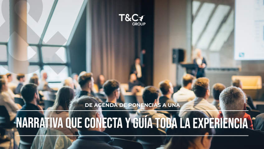 De agenda de ponencias a una narrativa que conecta y gu&iacute;a toda la experiencia