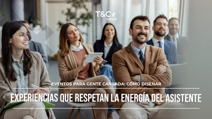 Eventos para gente cansada: cómo diseñar experiencias que respetan la energía del asistente